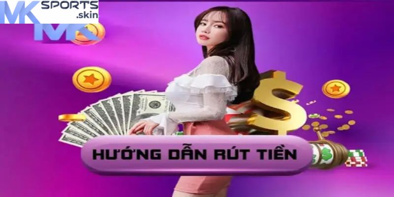 Rút Tiền MKSport - Hướng Dẫn Chi Tiết Để Giao Dịch Suôn Sẻ 4 Lưu ý quan trọng để giao dịch thành công